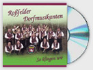CD der Roßfelder Dorfmusikanten - So klingen wir